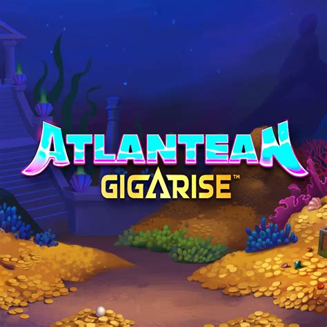Play Atlantean Gigarise Slot
