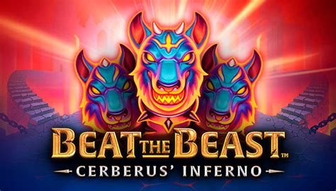 Play Beat The Beast Cerberus Inferno Slot