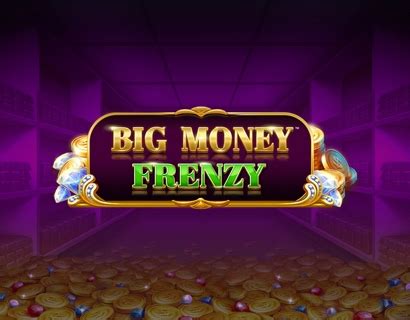 Play Big Money Frenzy Slot