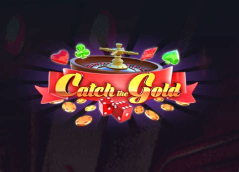 Play Catch The Gold Slot