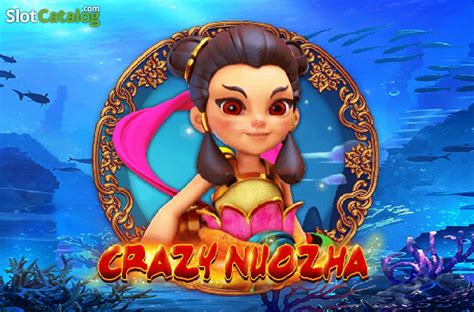 Play Crazy Nuozha Slot