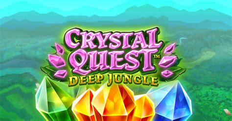 Play Crystal Quest Deep Jungle Slot