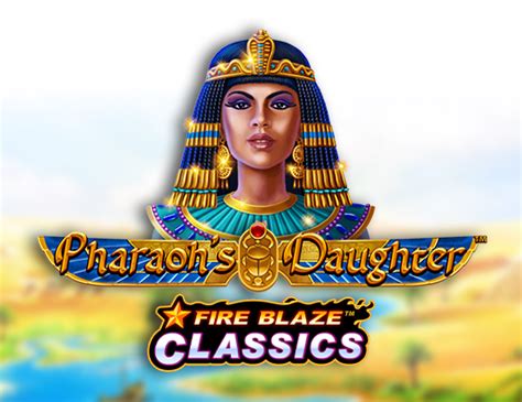 Play Fire Blaze Pharaoh S Daughter Slot