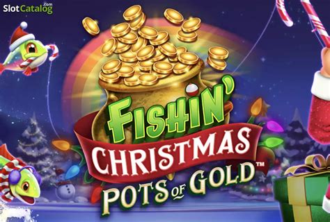Play Fishin Christmas Pots Of Gold Slot