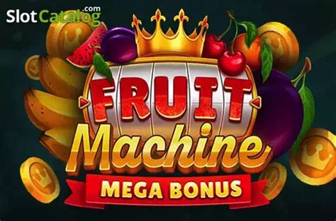 Play Fruit Machine Mega Bonus Slot