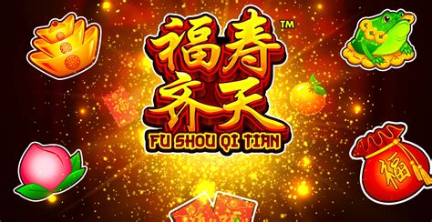 Play Fu Shou Qi Tian Slot
