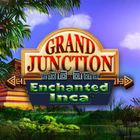 Play Grand Junction Enchanted Inca Slot