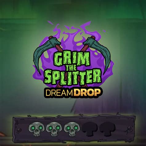 Play Grim The Splitter Dream Drop Slot