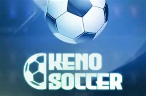 Play Keno Soccer Slot