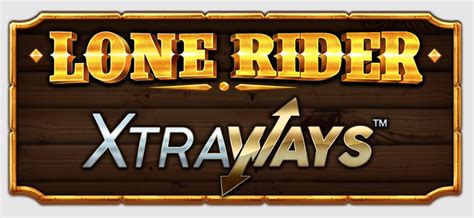 Play Lone Rider Xtraways Slot