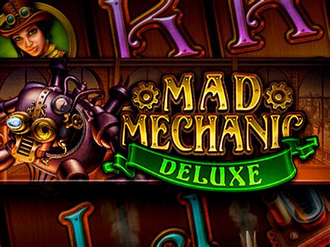 Play Mad Mechanic Deluxe Slot