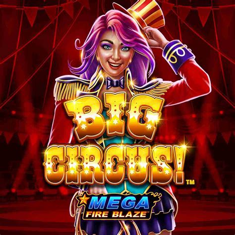 Play Mega Fire Blaze Big Circus Slot