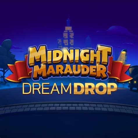 Play Midnight Marauder Dream Drop Slot