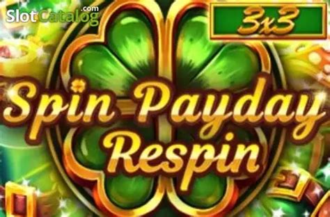 Play Spin Payday Respin Slot