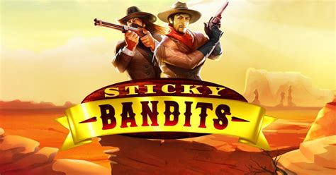 Play Sticky Bandits Slot