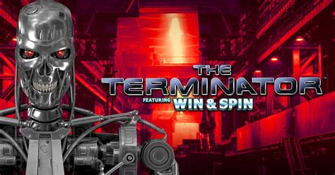 Play The Terminator Win And Spin Slot