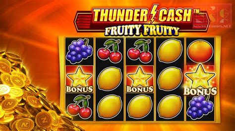 Play Thunder Cash Fruity Fruity Slot