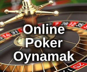 Poker Online Oynamak