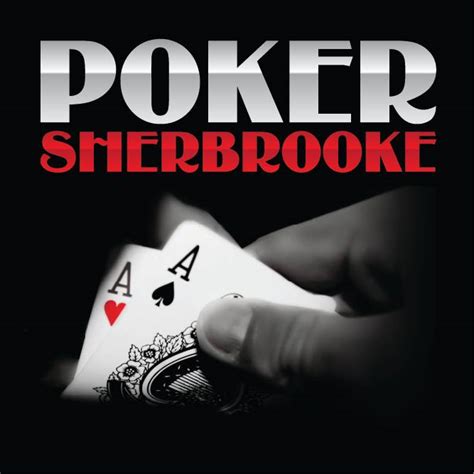 Poker Sherbrooke Samedi