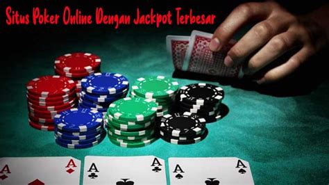 Poker Uang Asli Dengan Jackpot Terbesar