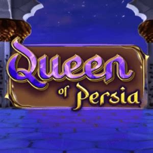 Queen Of Persia Slot - Play Online