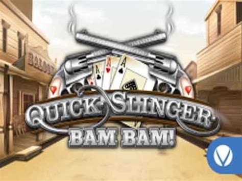 Quick Slinger Bam Bam 888 Casino