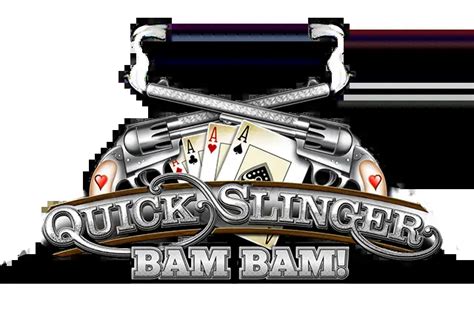 Quick Slinger Bam Bam Betsul