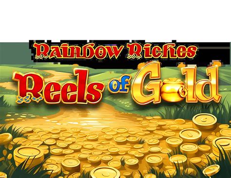 Rainbow Riches Reels Of Gold Betsul