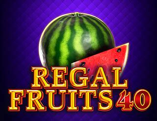 Regal Fruits 40 Review 2024