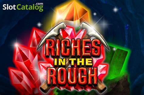 Riches In The Rough Review 2024