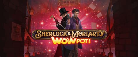 Sherlock And Moriarty Wowpot 888 Casino