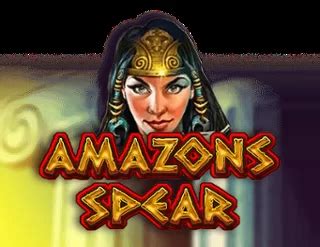 Slot Amazons Spear