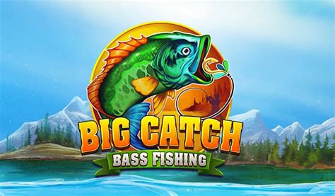 Slot Big Catch Bass Fishing