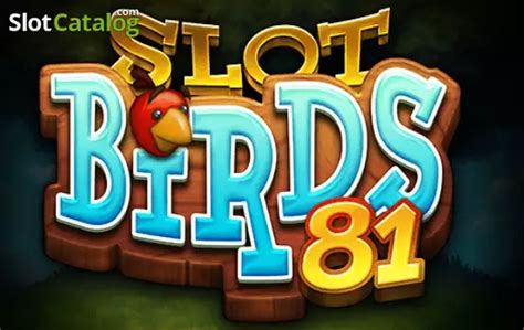Slot Birds 81 Brabet