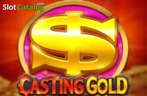 Slot Casting Gold