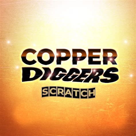 Slot Copper Diggers Scratch
