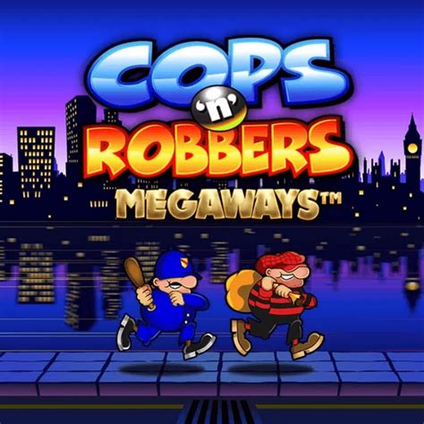 Slot Cops N Robbers Megaways
