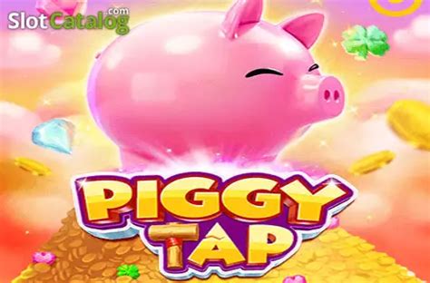 Slot Piggy Tap