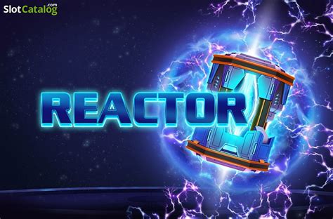 Slot Reactor