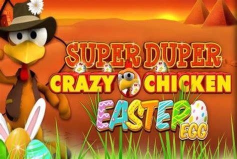 Slot Super Duper Crazy Chicken Easter Egg