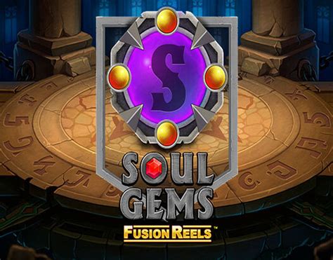 Soul Gems Fusion Reels Netbet