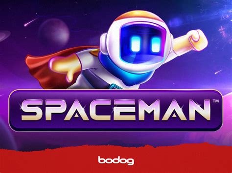 Spaceman Bodog