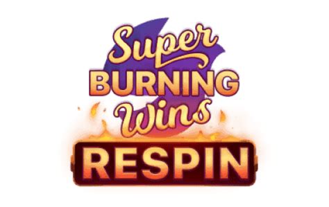 Super Burning Wins Respin Betsul