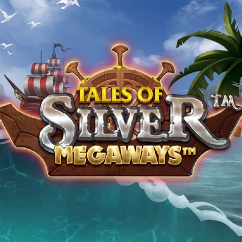 Tales Of Silver Megaways Slot Gratis