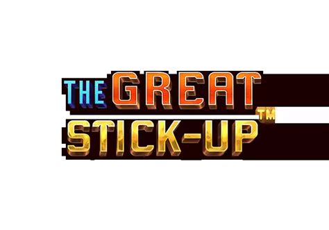The Great Stick Up Brabet