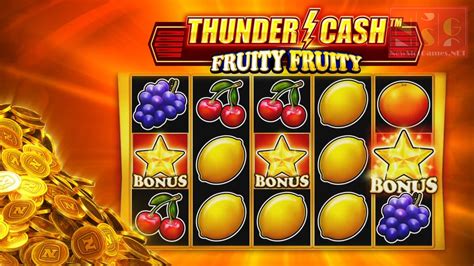 Thunder Cash Fruity Fruity Blaze