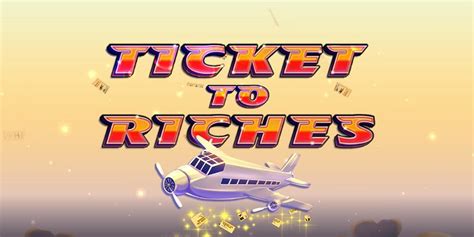 Ticket To Riches Betano