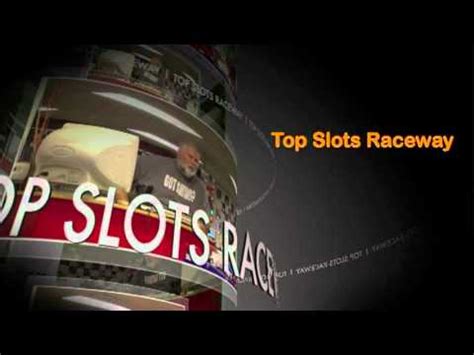 Top Slots Raceway