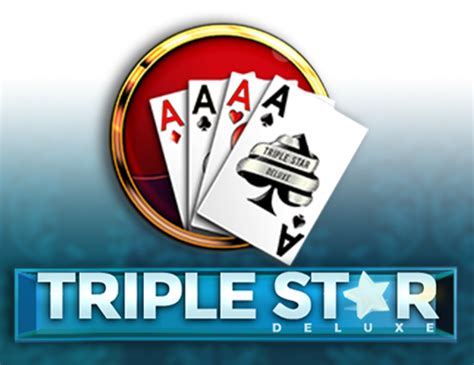 Triple Star Deluxe Betfair