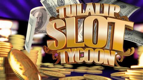 Tulalip Slot Tycoon
